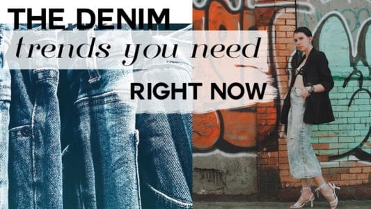 The 3 Styles of Jeans You Need Right Now : Denim Trends