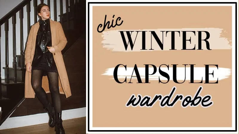 Winter Capsule Wardrobe That Will Up Your Style Game Gabrielle Arruda