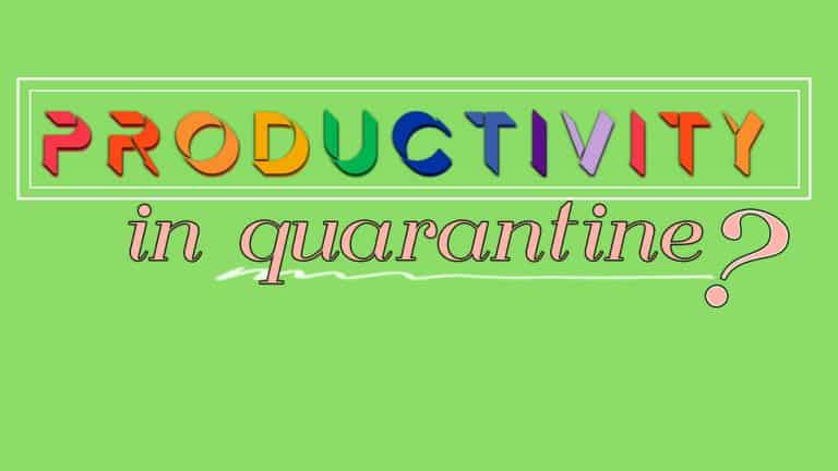 productivity in quarantine mindset ideas