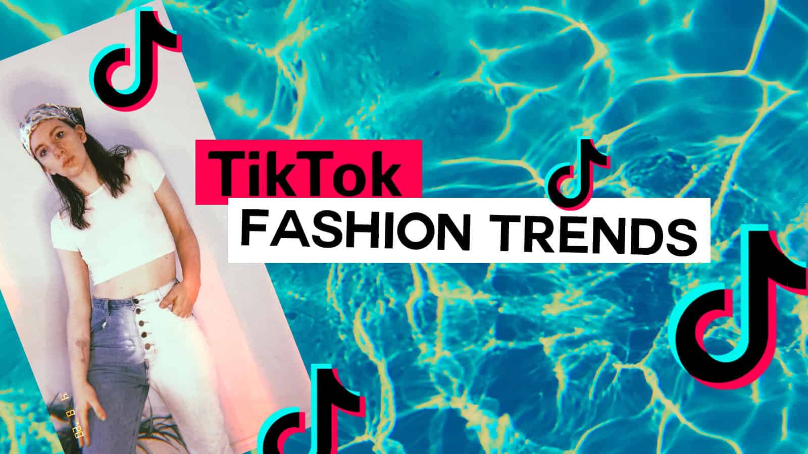 TikTok Fashion Trends here's what you need to know Gabrielle Arruda