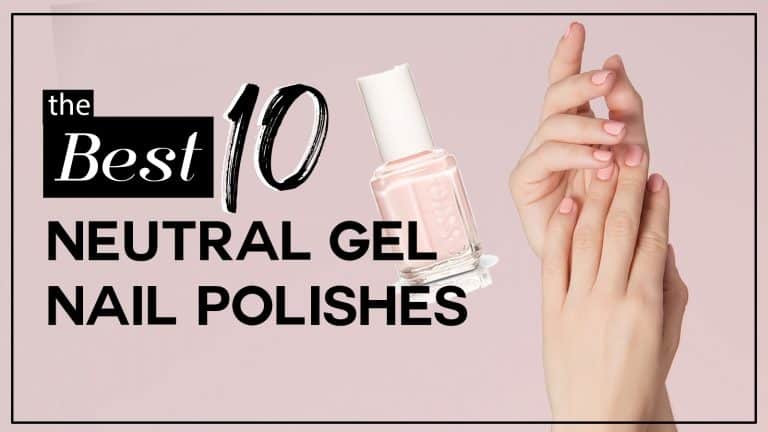 top ten neutral gel nail polishes