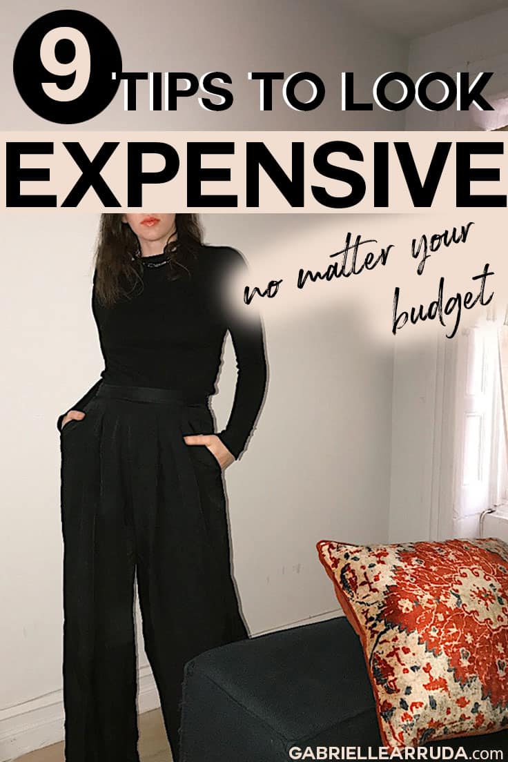 9 tips to look expensive, and all the things to AVOID!