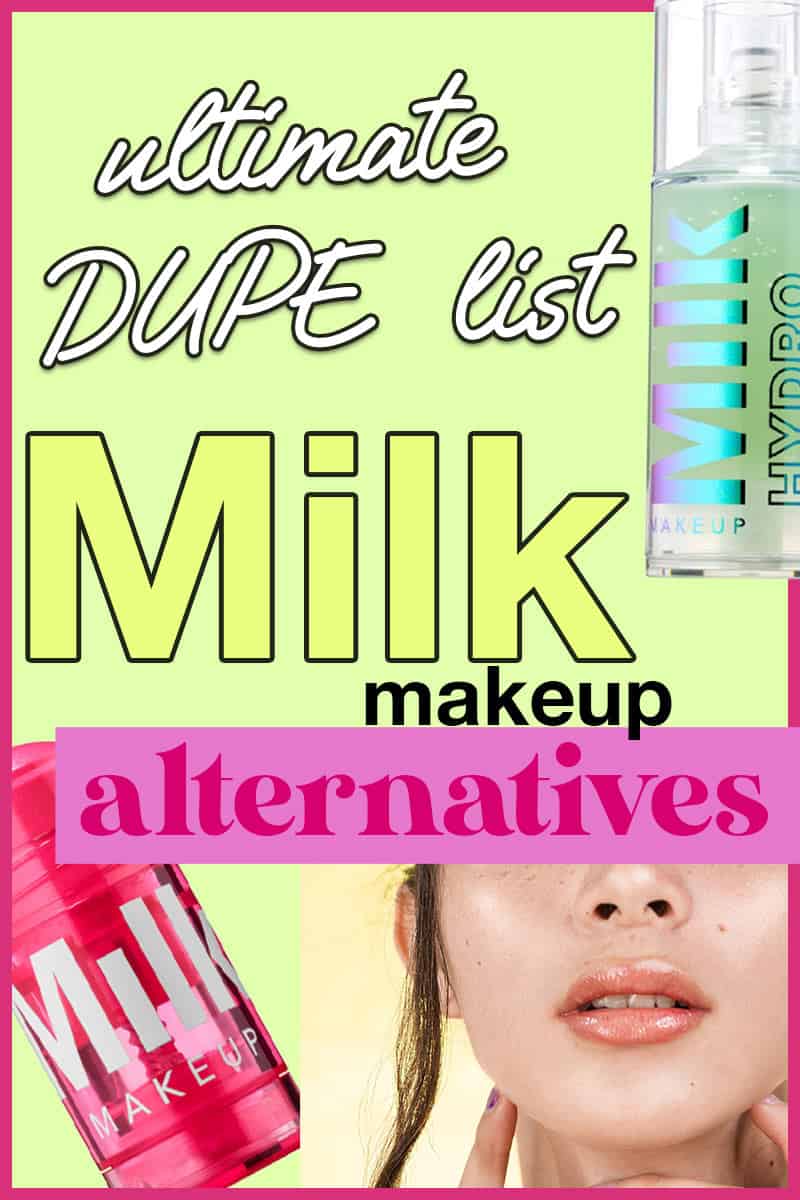 milk makeup dupes ultimate guide