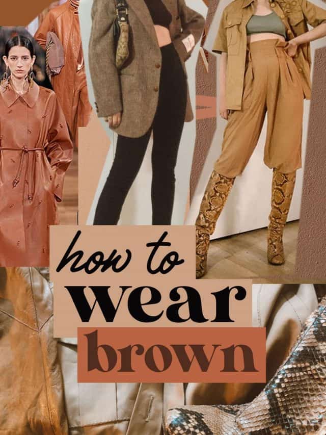 How to wear brown like a style icon