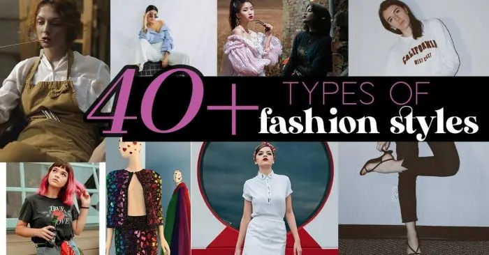 40+ Types of Fashion Styles, which one defines you!? - Gabrielle Arruda