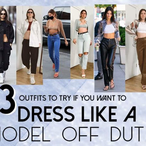13 outfits to copy if you want to dress like a model in 2021 ...