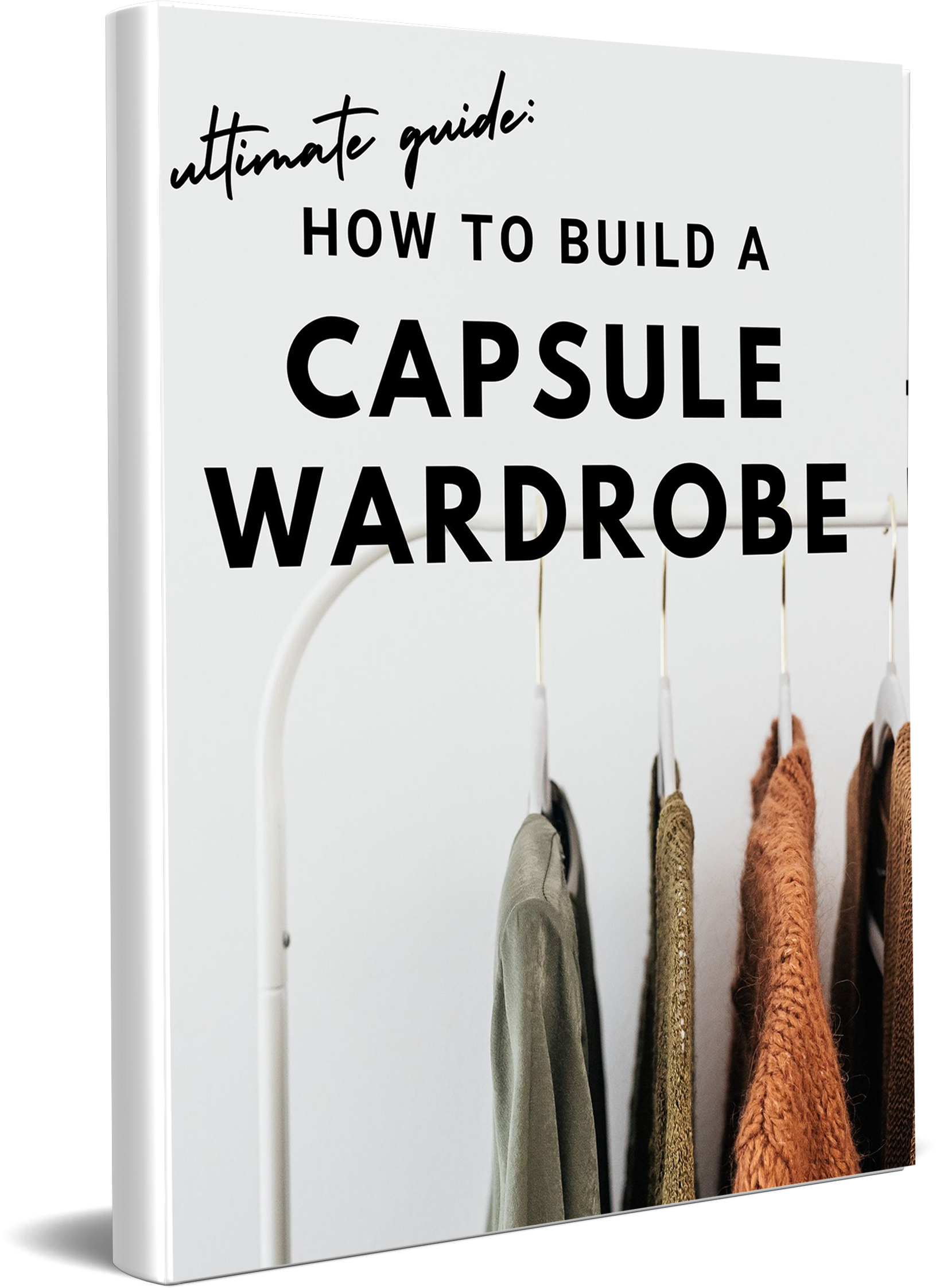 ultimate guide how to build a capsule wardrobe ebook