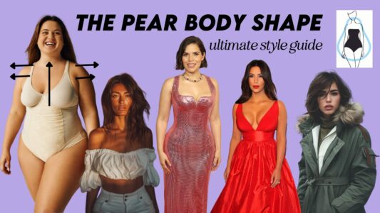 the pear body shape ultimate style guide