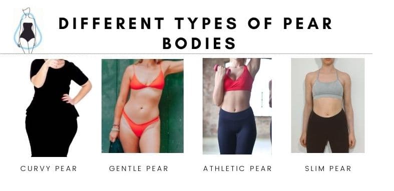 different types of pear body types: curvy pear, gentle pear, athletic pear, slim pear