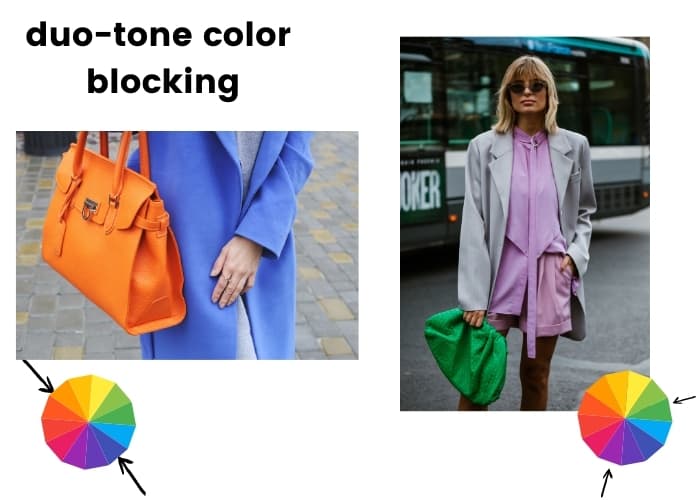 duo tone color blocking, using two tones that have contrast, like orange and purple or purple and green examples