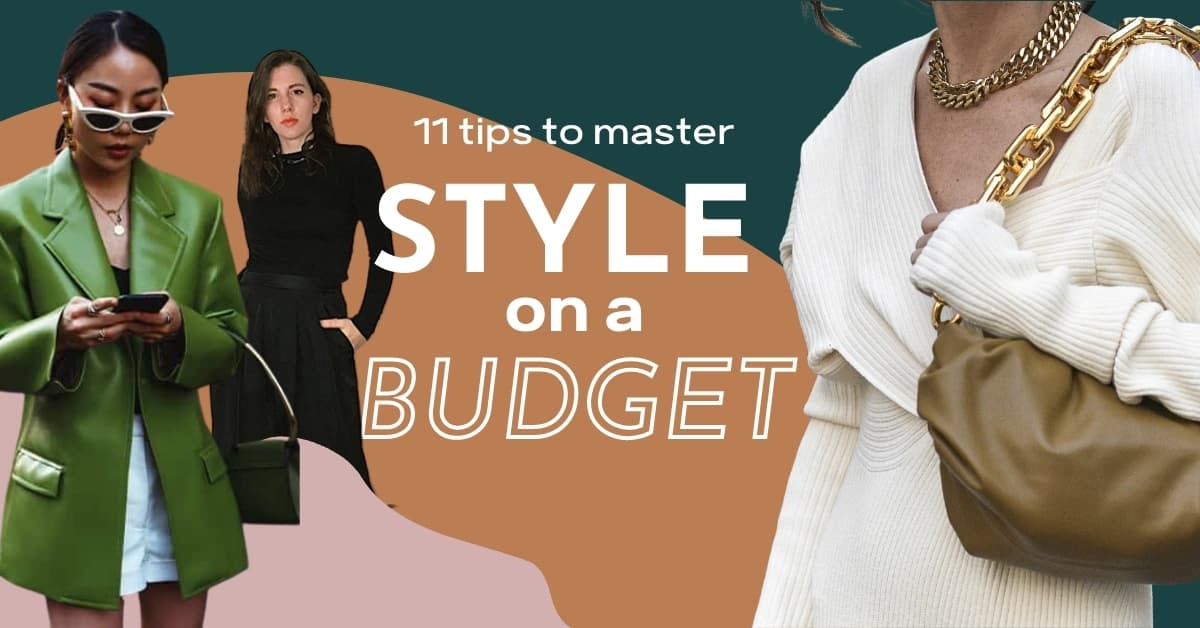 Style on a Budget: 11 Tips to Look Stylish without Breaking the Bank