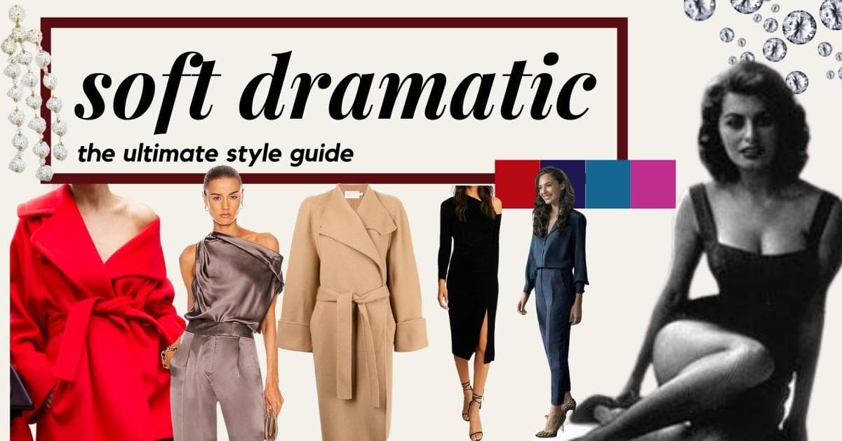 Kibbe: Soft Dramatic Body Type Style Guide