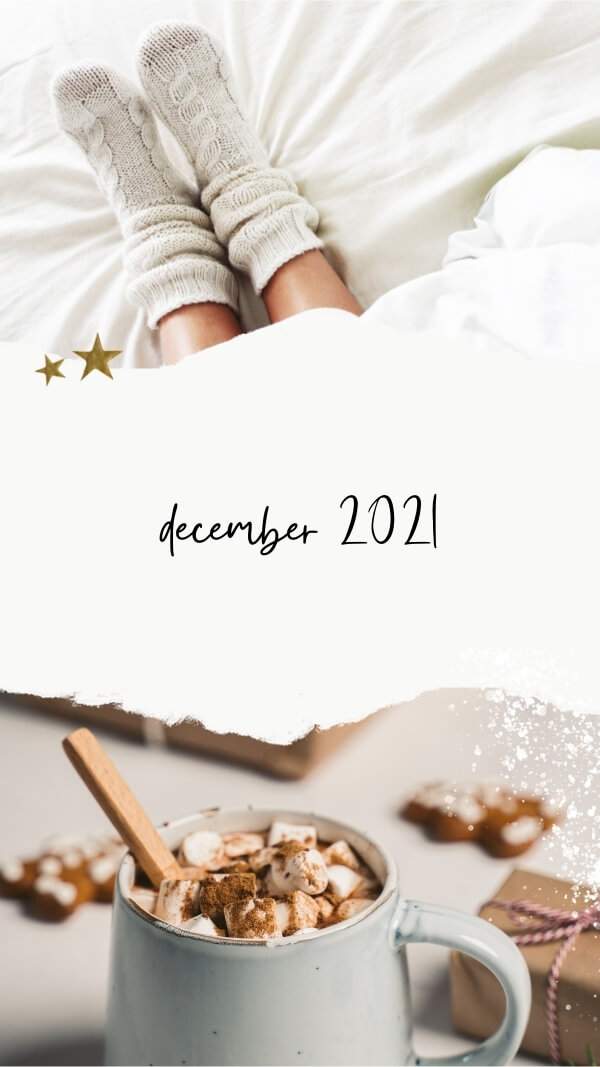 image of cozy socks at top, and an image of hot cocoa at bottom with a "scrap of paper" in the center of iamge with "december 2021" text. light background for phone 