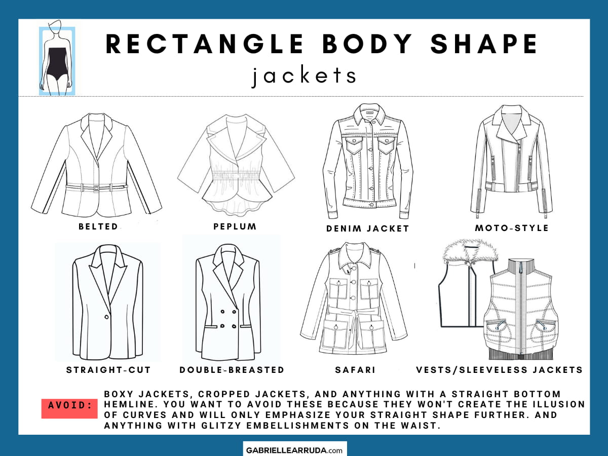jackets for the rectangle body shape styles : belted, peplum, denim jacket, moto-style jacket, straight-cut, double breasted, safari, vests/sleeveless jackets