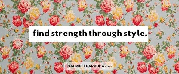 find strength through style