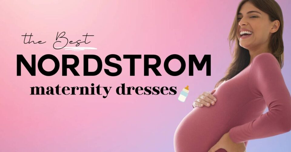 From Bump to Babe 10+ BEST Nordstrom Maternity Dresses Gabrielle Arruda