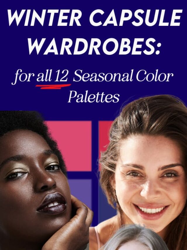 winter capsule wardrobes for all 12 seasonal color palettes
