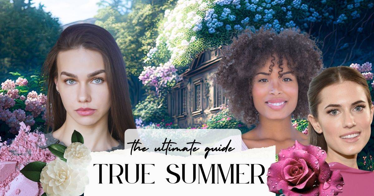 True Summer Seasonal Color: Ultimate Guide