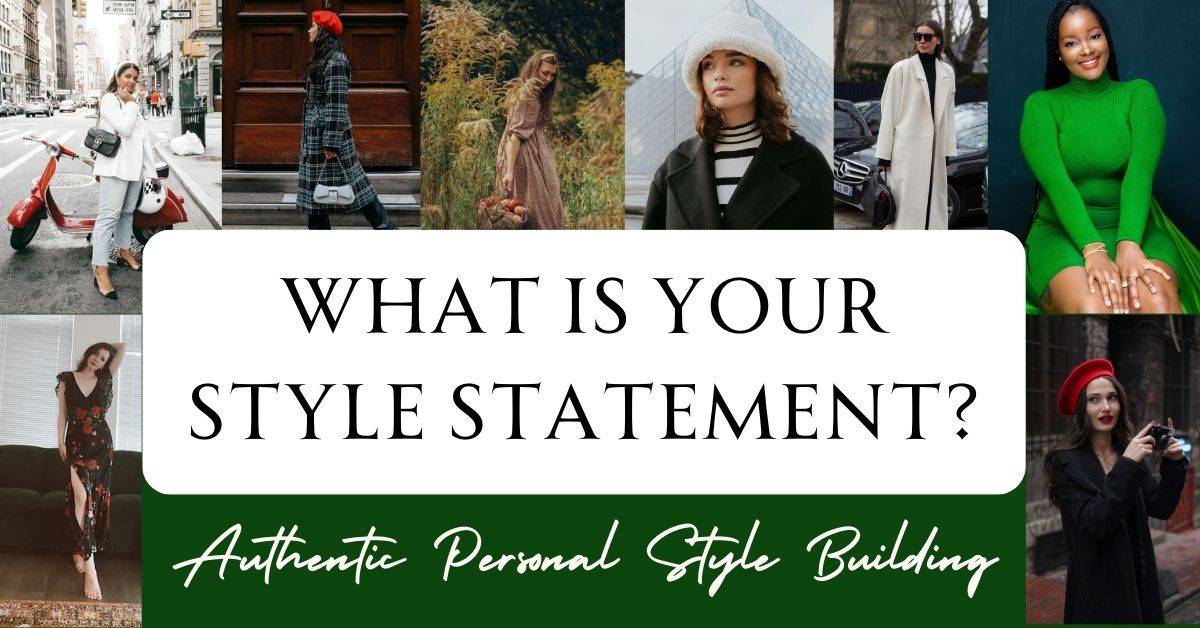 what is a style statement? developing authentic personal style feature image collage