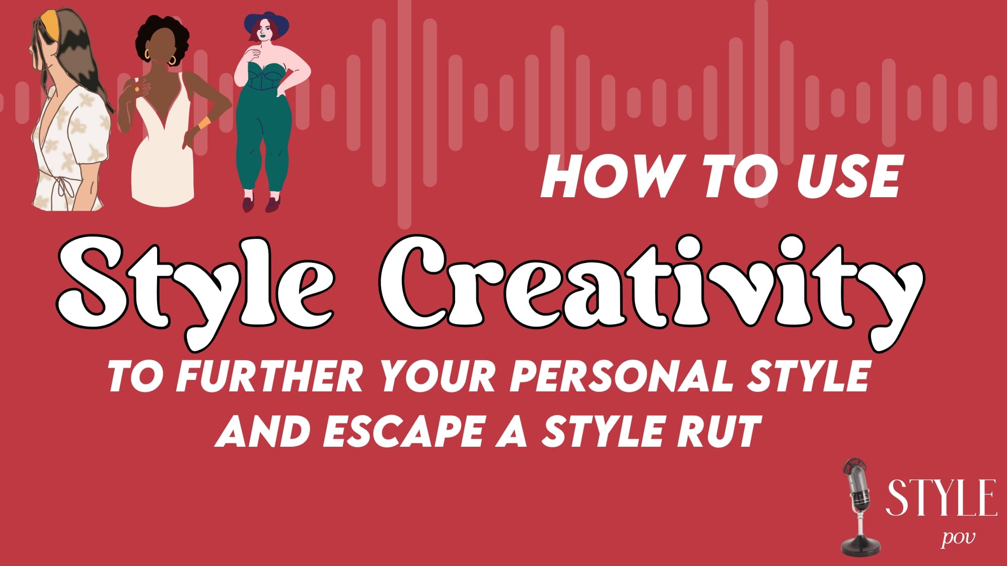 how to use style creaitivty to further your personal style and get out of a style rut