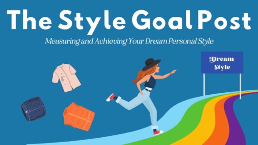 The Style Goal Post how to measure and achieve your dream personal style with woman running on track towards "dream style" finish line