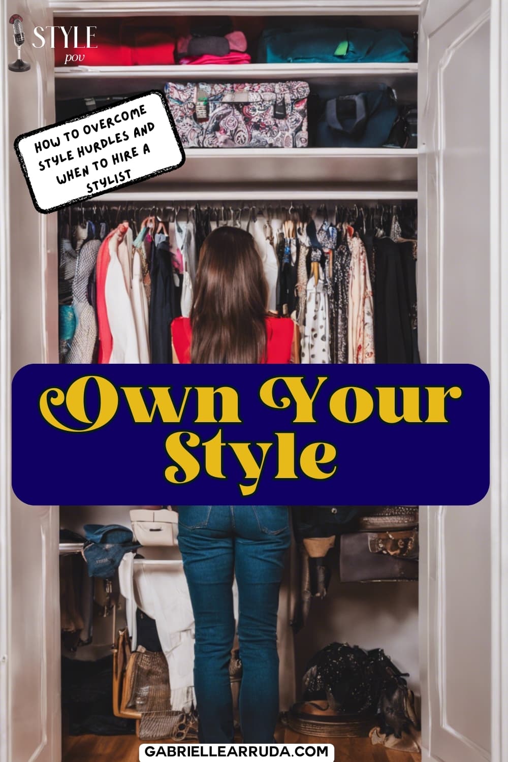 own your own style, with woman looking at closet. learn to overcome style hurdles and when to hire a stylist for help