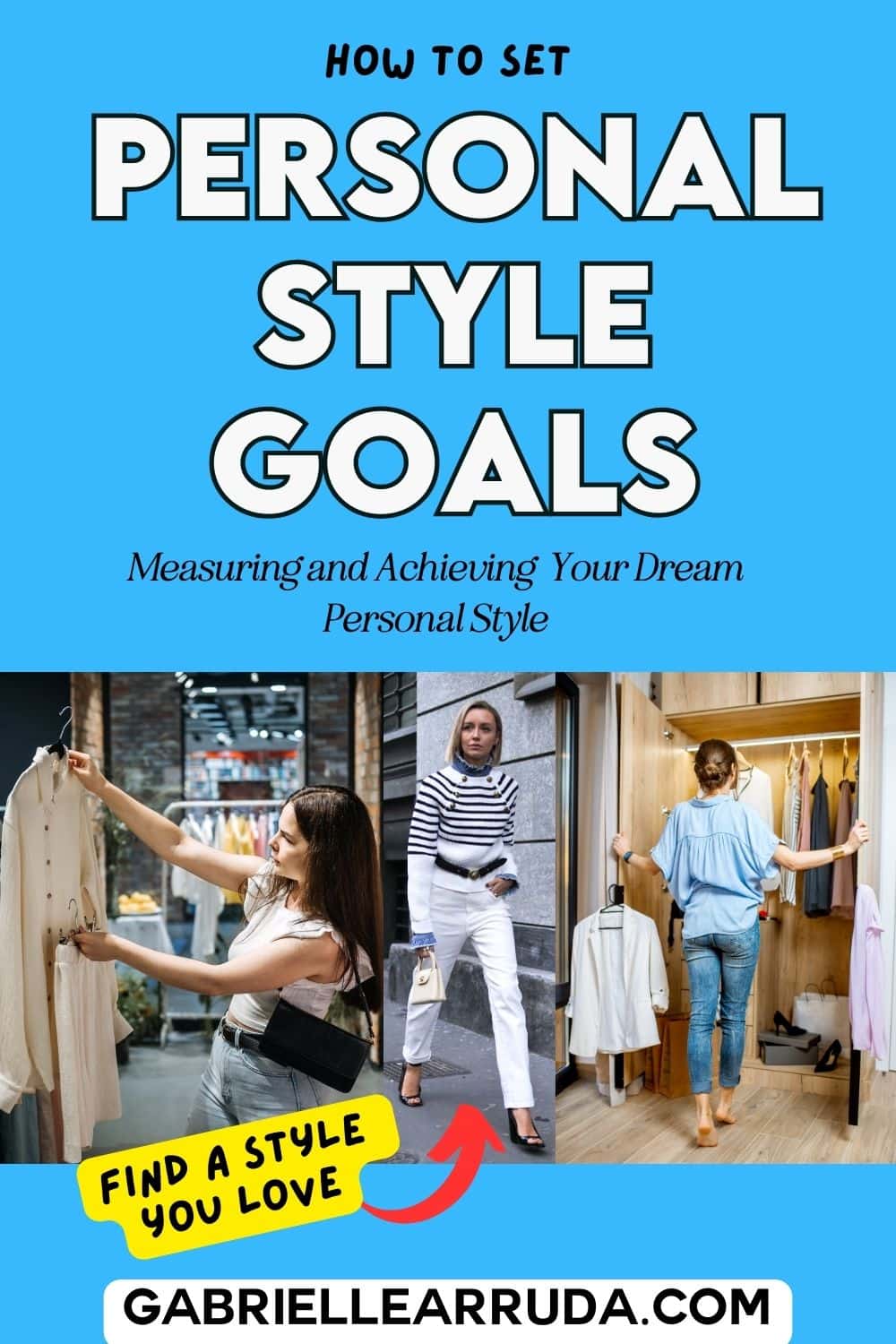 how to set personal style goals with fashion images of women trying different styles