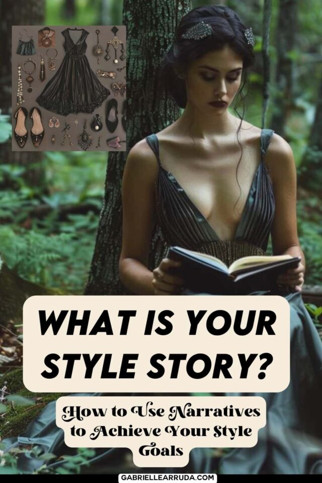 What is your Style Story? How to Use Narratives to Achieve Your Style ...