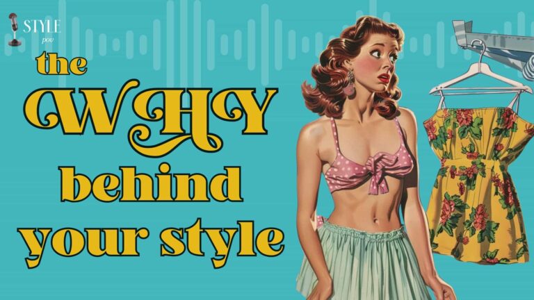 the why behind your style